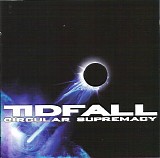 Tidfall - Circular Supremacy