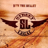 Street Legal - Bite The Bullet