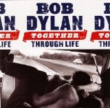 Bob Dylan - Together Through Life