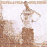 Neil Young - Silver & Gold