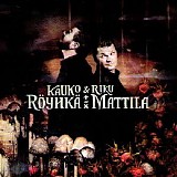 Kauko RÃ¶yhkÃ¤ & Riku Mattila - Kauko RÃ¶yhkÃ¤ & Riku Mattila