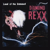 Diamond Rexx - Land Of The Damned