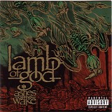 Lamb of God - Ashes of the Wake