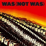 Was (Not Was) - Was(Not Was)