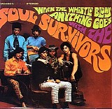 The Soul Survivors - When The Whistle Blows Anything Goes