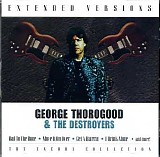 George Thorogood & The Destroyers - Extended Versions: The Encore Collection