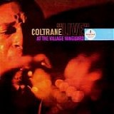 John Coltrane - Live At The Village Vanguard