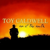 Toy Caldwell - Son of the South