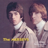 Merseys, The - A & B Sides, Rarities & More 1964 - 1968