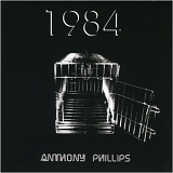 Phillips, Anthony - 1984 (Remastered)