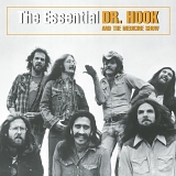 Dr. Hook And The Medicine Show - The Essential Dr. Hook  And The Medicine Show