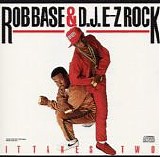 Rob Base & D.J. E-Z Rock - It Takes Two