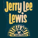 Jerry Lee Lewis - The Sun Years Box