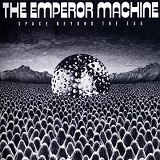 The Emperor Machine - Space Beyond The Egg