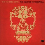 JG Thirlwell - The Venture Bros. The Music of JG Thirlwell