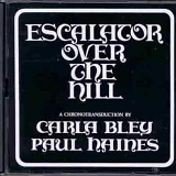 Carla Bley & Paul Haines - Escalator Over The Hill