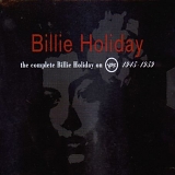 Billie Holiday - The Complete Billie Holiday on Verve 1945-1959