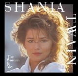 Shania Twain - The Woman In Me