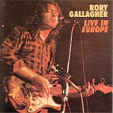 Rory Gallagher - Live! In Europe