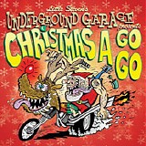 Various artists - Little Stevens Underground Garage Presents Christmas A Go Go