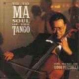 Yo-Yo Ma - Soul Of The Tango - Music of Astor Piazzola