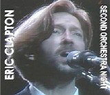 Eric Clapton - Second Orchestra Night