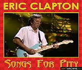 Eric Clapton - Songs For Pity