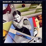 Robert Palmer - Addictions, Vol. 1