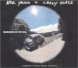 Neil Young & Crazy Horse - Mansion On The Hill [Maxisingle]