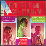 Laurie Anderson, John Giorno & William S. Burroughs - You're the Guy I Want to Share My Money With