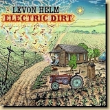 Helm, Levon - Electric Dirt [2009]