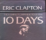 Eric Clapton - 10 Days - The Complete Japanese Tour