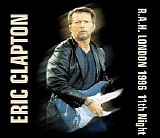 Eric Clapton - RAH - 11th Night