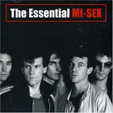 Mi-Sex - The Essential (Remastered)