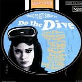 Various artists - Music To Get Smart By: Do The Dive!