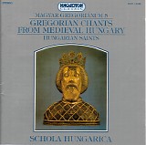 Schola Hungarica - Gregorian Chants From Medieval Hungary