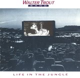 Walter Trout Band - Life In The Jungle