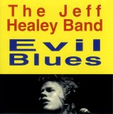 The Jeff Healey Band - Evil Blues