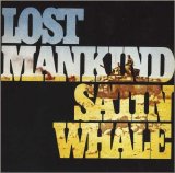 Satin Whale - Lost Mankind