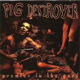 Pig Destroyer - Prowler In The Yard