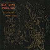 Old Time Relijun - Witchcraft Rebellion