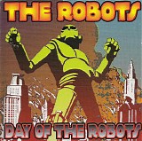 The Robots - Day Of The Robots