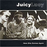 Juicy Lucy - Here She Comes Again