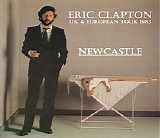 Eric Clapton - Newcastle