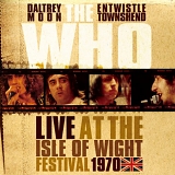 The Who - Live at the Isle of Wight Festival 1970