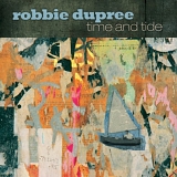 Robbie Dupree - Time And Tide