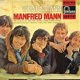 Manfred Mann - What A Mann