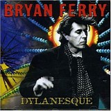 Bryan Ferry - Dylanesque