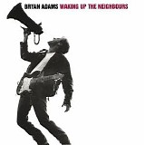 Bryan Adams - Waking Up The Neighbours