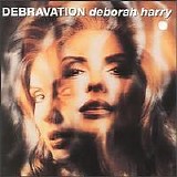 Deborah Harry - Debravation